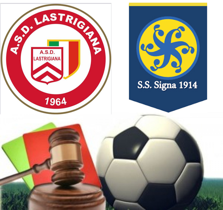 L'esito del derby di Coppa Italia di Eccellenza Lastrigiana-Signa potrebbe essere deciso dal Giudice Sportivo